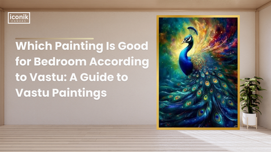 Which Painting Is Good for Bedroom According to Vastu: A Guide to Vastu Paintings