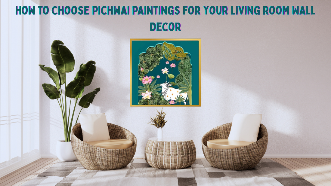 How to Choose Pichwai Paintings for Living Room Wall Decor